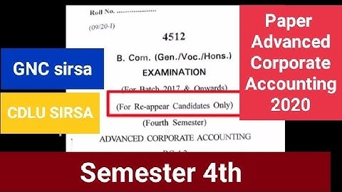 B.com Cdlu Paper Advanced Corporate Accounting Semester 4th 2020
