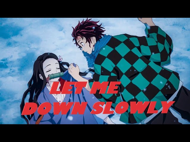 Kimetsu No Yaiba Demon Slayer Let Me Down Slowly Amv Youtube Kimetsu No Yaiba Demon Slayer Let Me Down Slowly Amv Youtube