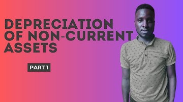 DEPRECIATION OF NON-CURRENT ASSETS PART 1