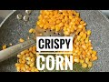 Crispy corn 