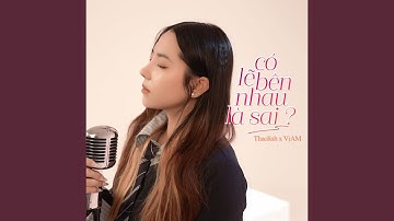 Có Lẽ Bên Nhau Là Sai