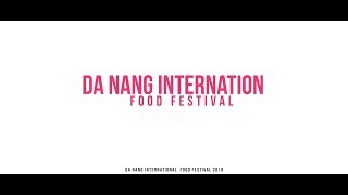 2019 Da Nang International Food festival full version of the film