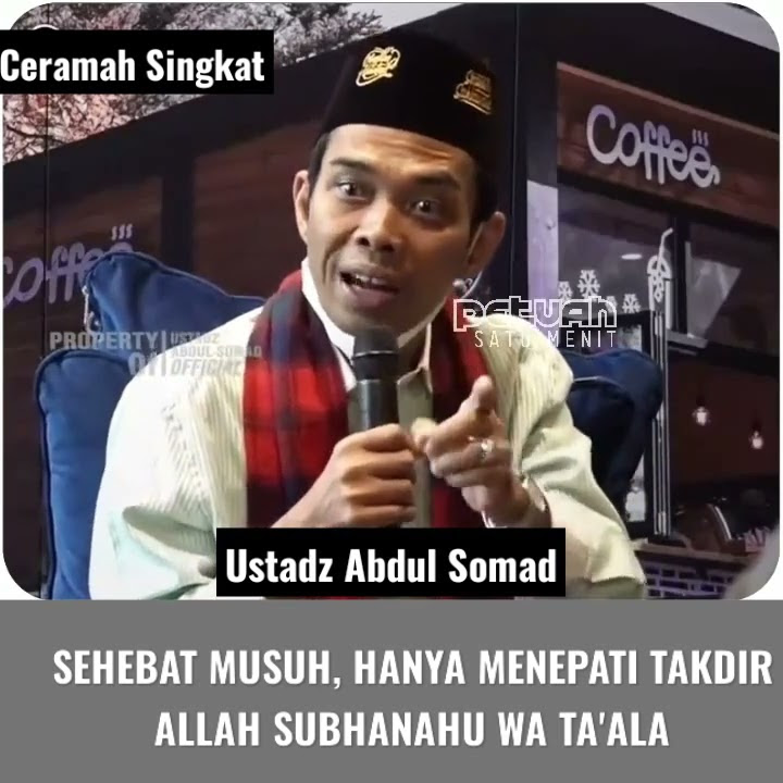 Ceramah Ustadz Abdul Somad- Menerima Takdir Allah Subhanahu Wa Ta'ala