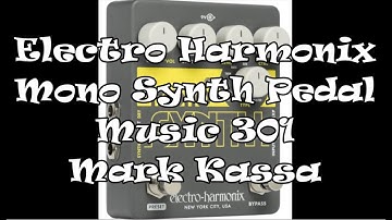 Electro Harmonix Mono Synth Pedal Demo & Review