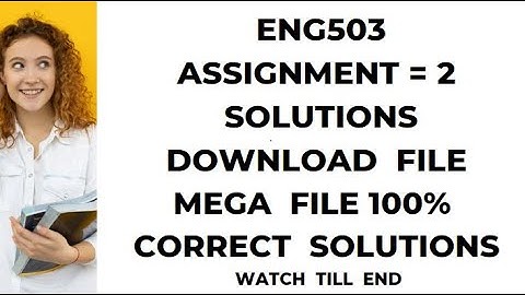 eng 503 assignment 2 solution 2022|eng 503 assignment 2 solution spring 2022|eng503 assignment 2