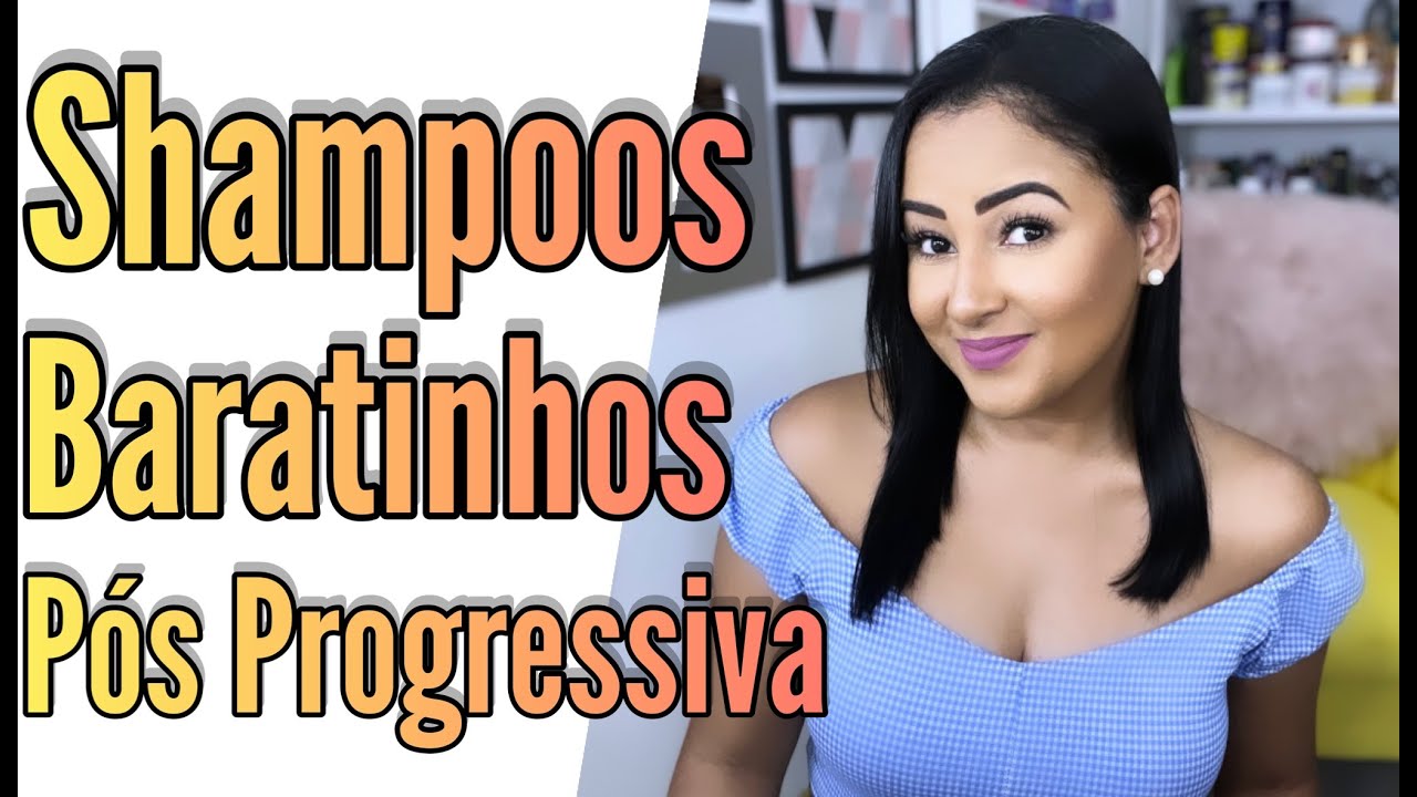 ⭐5 SHAMPOOS BARATINHOS PÓS PROGRESSIVA!