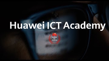 Trailer: What is Huawei ICT Academy?