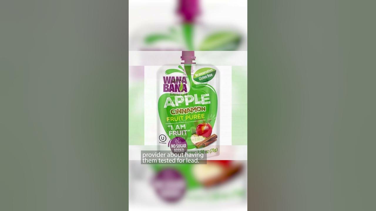WanaBana fruit puree pouches recalled due to lead YouTube