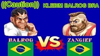 Street Fighter II': Champion Edition - ((Caution)) vs KLEBIM BALROG BRA