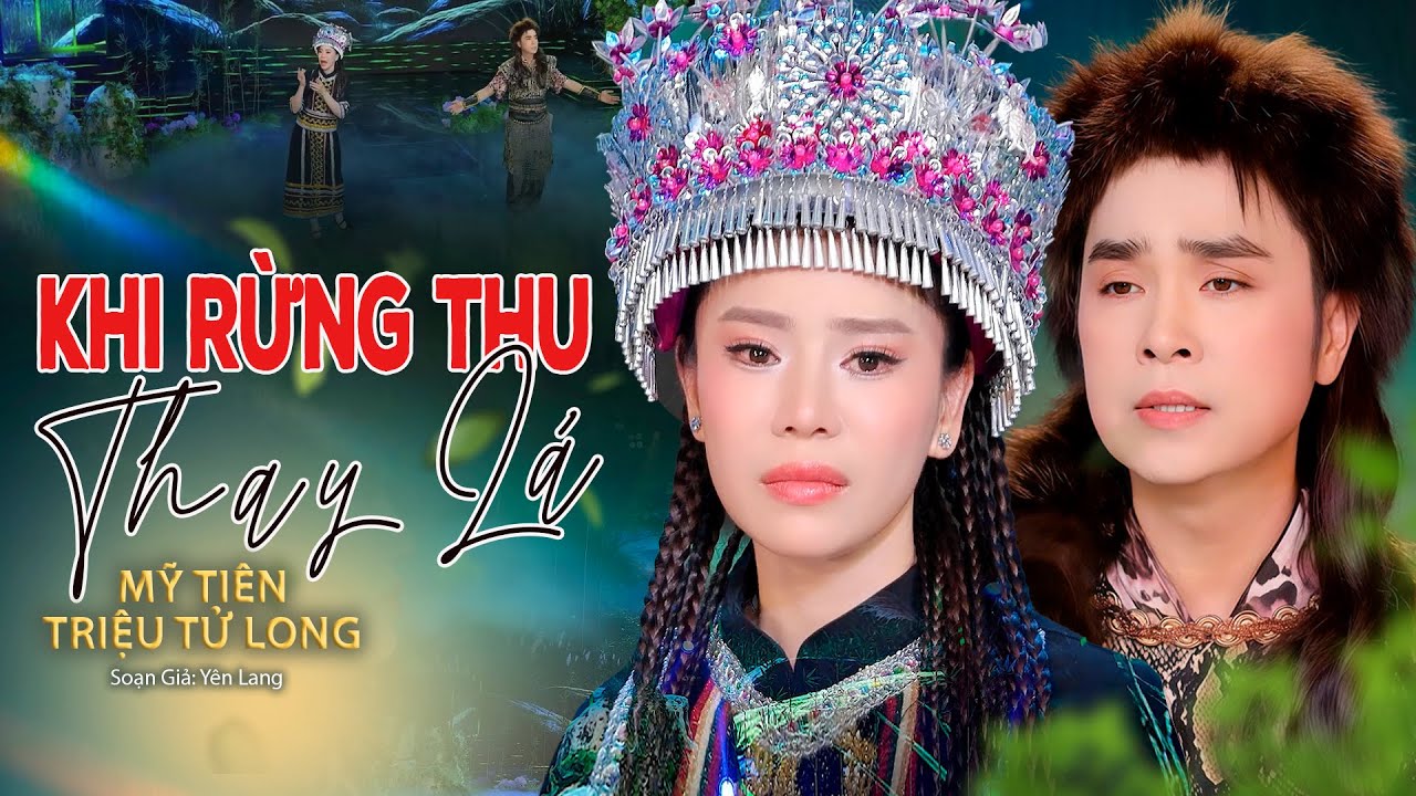 Mỹ Tiên Kết Hợp Giọng Ca Đặc Biệt Triệu Tử Long Bài KHI RỪNG THU THAY LÁ Khiến Khán Giả Mê Say