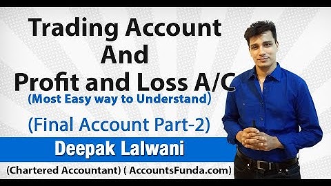Trading and profit and loss account explained in most easy way | Final Accounts | Class 11