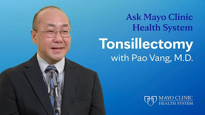 Tonsillectomy - What You Need To Know: Ask Mayo Clinic Health System