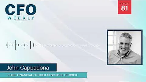 Strategic Planning and Forecasting for the Future w/ John Cappadona | CFO Weekly, Ep. 81
