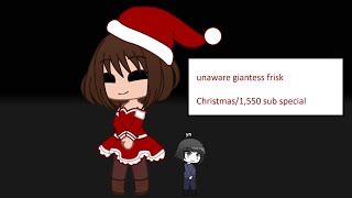 unaware giantess frisk (Christmas special)