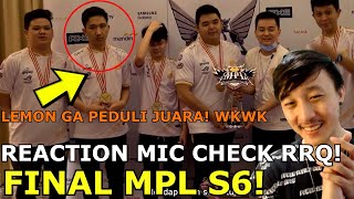 REACTION MIC CHECK RRQ MPL FINAL S6! SUMPAH MIC CHECK PLING TEGANG SAMA KREN DALAM HIDUP!