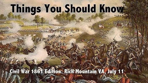 1861-06 Battle of Rich Mountain (July 11, 1861)