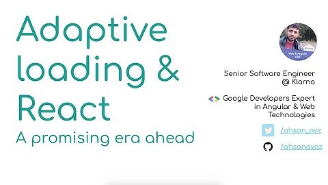 ReactKHI M5 - Adaptive loading & React - A promising era ahead - Ahsan Ayaz - Urdu