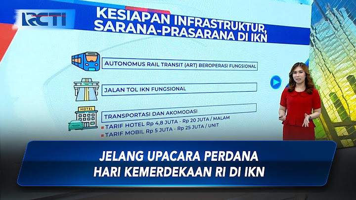 Persiapan IKN Jelang Upacara Kemerdekaan - SIP 14/08
