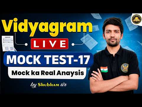 Vidyagram SSC CGL Mock Test - 17 || SSC CGL 2026 || Real Analysis Of Mock || By Shubham Sir