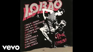 Download Lagu Lobão - Cena de Cinema (Áudio Oficial) MP3 Download Lagu Lobão - Cena de Cinema (Áudio Oficial) MP3