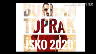 Burhan Toprak - İSKO 2020 #NEW Resimi