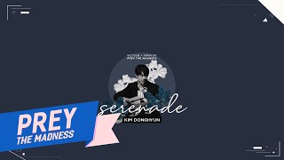 [Vietsub + Kara][FMV] Serenade - Kim Donghyun {by Prey The Madness}