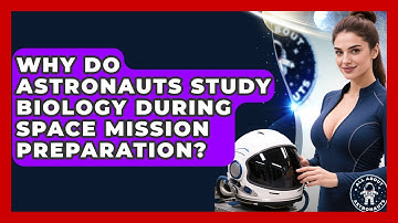 Why Do Astronauts Study Biology During Space Mission Preparation? | All About Astronauts News