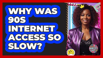 Why Was 90s Internet Access So Slow?