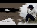 03. O PIYA - SEFAN| EP. ( VOICE OF A DAMAGED SOUL ) | ( OFFICIAL LYRICAL AUDIO ) 2023 MELODIC SONG