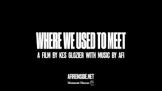 AFI - Where We Used To Meet (Official Trailer)