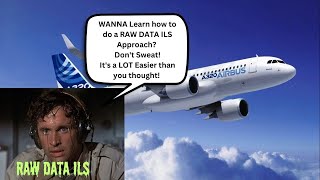 Airbus A320 | Tutorial | Flying an ILS with Raw Data | Master the Skill of Manual Flight!