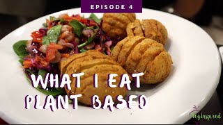 What I eat Plant Based | Eating for weight loss | Ep. 4