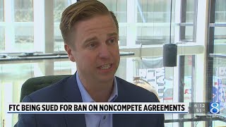 FTC being sued for ban on noncompete agreements