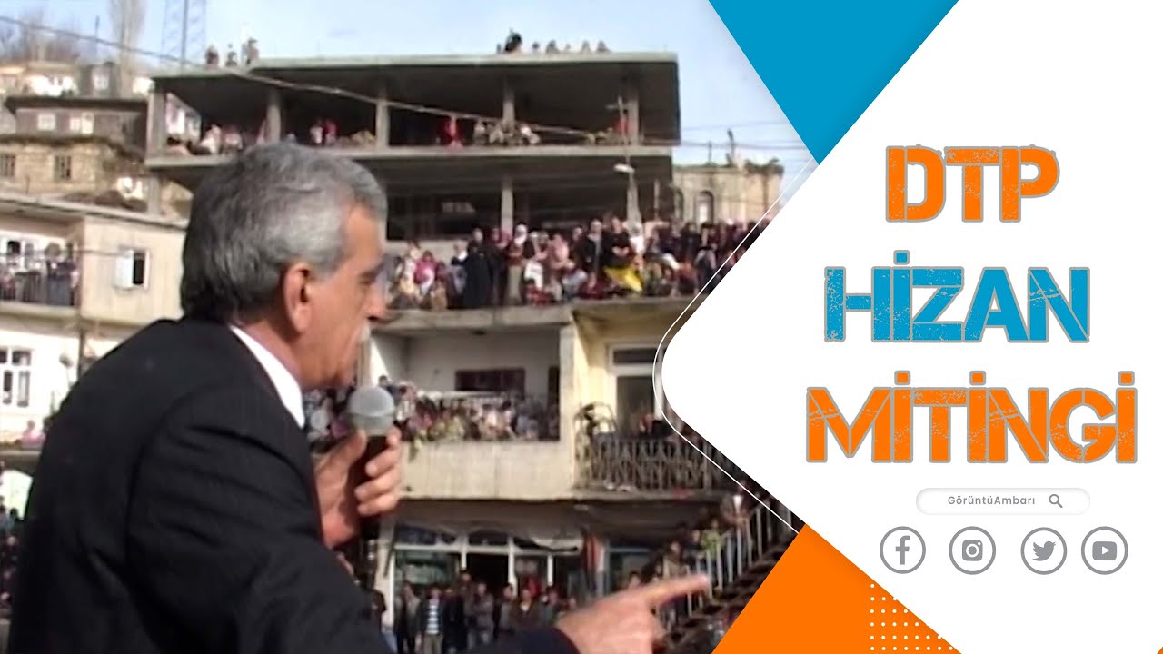 DTP'NİN HİZAN MİTİNGİ