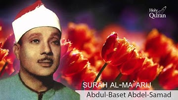 Surah Al-Ma`arij  . Abdul Basset Abdul Samad - سورة المعارج