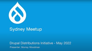 Drupal Distributions initiative - Murray Woodman