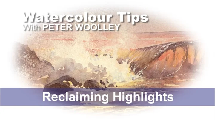 Watercolour Tip from PETER WOOLLEY: Reclaiming Highlights