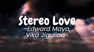 Edward Maya, Vika Jigulina - Stereo love (Lyrics) Resimi