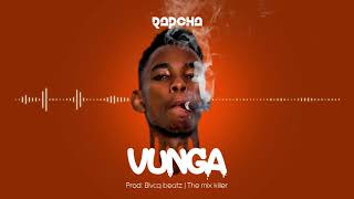 Rapcha - Vunga (Official Audio) SMS SKIZA 7917701 to 811