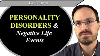 Do Personality Disorders Predict Negative Life Events (and Positive Life Events)?