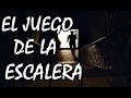 El juego de la escalera - Creepypasta