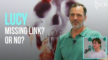 What About Lucy? | Creation Q&A: Campus Edition