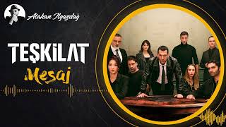 Mesaj  - TEŞKİLAT  | Atakan Ilgazdağ Resimi