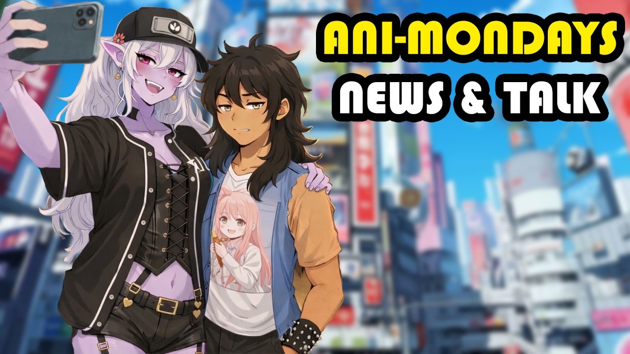 [Ani-Mondays] EP. 2 New Animes, Endfield, Truck-kun, and Vtuber Academy (Dulla & Brutal)