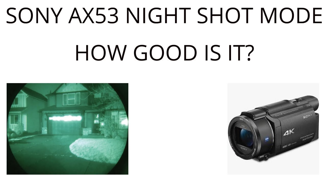 hoekpunt dauw honderd Testing out Sony AX53 NIGHT SHOT mode - YouTube