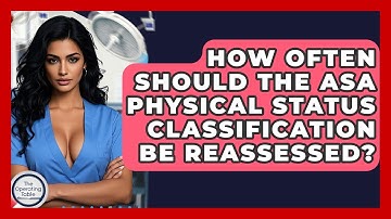 How Often Should The ASA Physical Status Classification Be Reassessed? - The Operating Table
