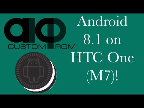 How to Install Android 8.1.0 on HTC One (M7) International