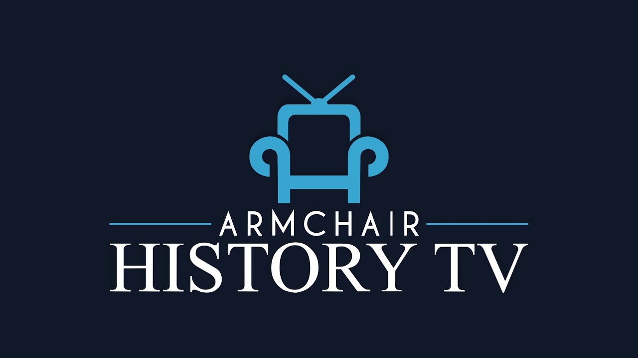 Armchair History TV Intro YouTube