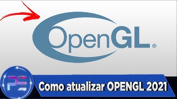 Como atualizar o OPENGL 2021 (Simples)