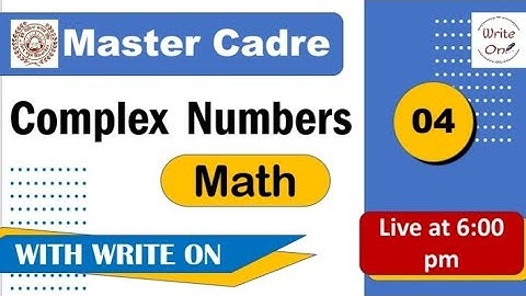 Math Master Cadre |Complex Numbers |Ch - 01|New Classes|Deeply Explained |Full Course| Full Syllabus